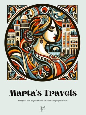 cover image of Marta's Travels Bilingual Italian-English Stories for Italian Language Learners